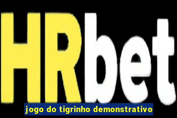 jogo do tigrinho demonstrativo